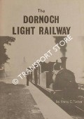 Book cover of The Dornoch Light Railway - History of a Highland Branch Line by TURNER, Barry C.